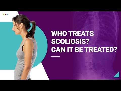 Who Treats Scoliosis? Can It Be Treated?