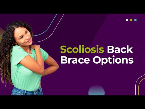 Scoliosis Back Brace Options