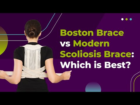 Boston Brace vs Modern Scoliosis Brace: Which is Best?
