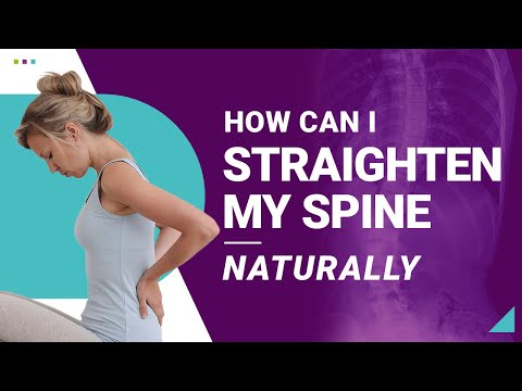 How Can I Straighten My Spine Naturally