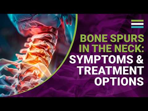 Bone Spurs in the Neck: Symptoms &amp; Treatment Options