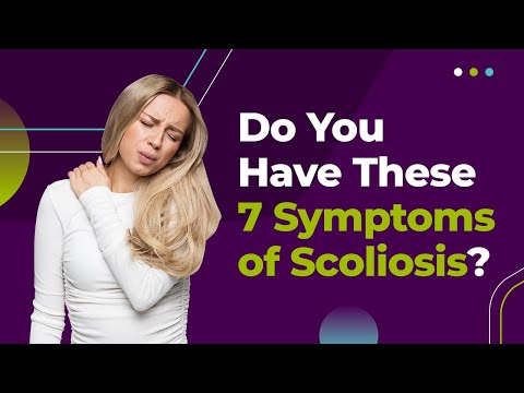Do You Have These 7 Symptoms of Scoliosis?