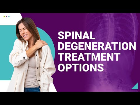 Spinal Degeneration Treatment Options