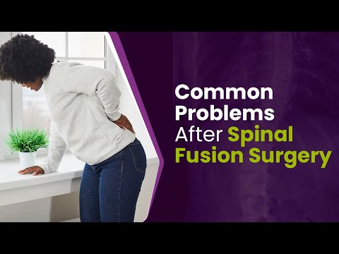 Common Problems After Spinal Fusion Surgery