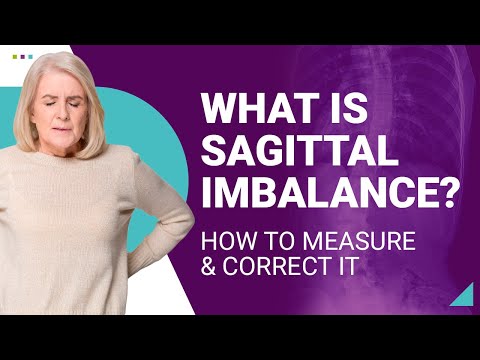 What is Sagittal Imbalance? How to Measure &amp; Correct It