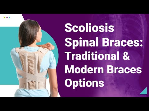 Scoliosis Spinal Braces: Traditional &amp; Modern Braces Options