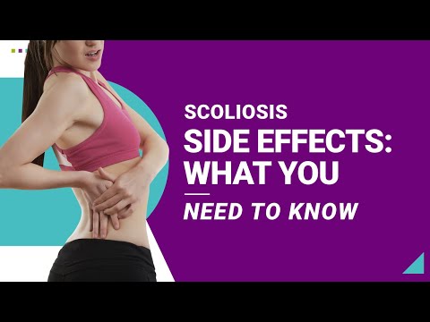 Scoliosis Side Effects: What You Need to Know