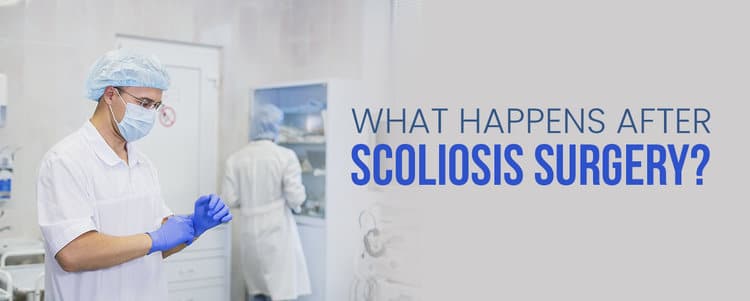 what happens after scoliosis surgery