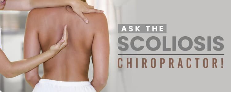 ask the scoliosis chiropractor