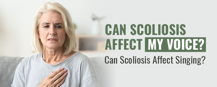 Can Scoliosis Affect My Voice? Can Scoliosis Affect Singing?