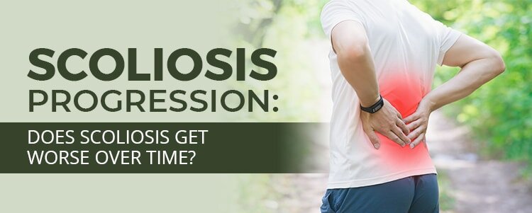 Scoliosis Progression: Does Scoliosis Get Worse Over Time?