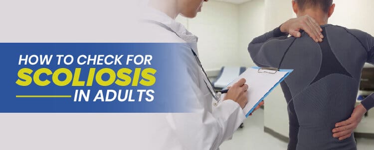 How to Check for Scoliosis in Adults