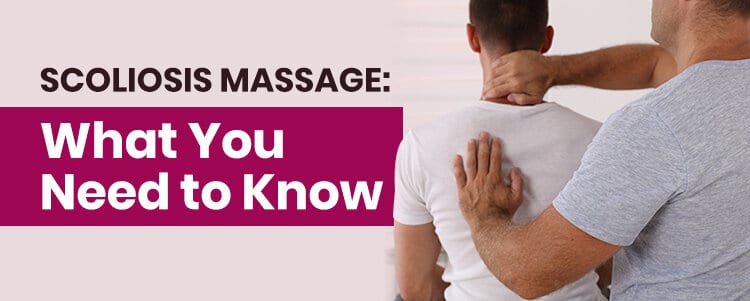 Scoliosis Massage: What You Need to Know