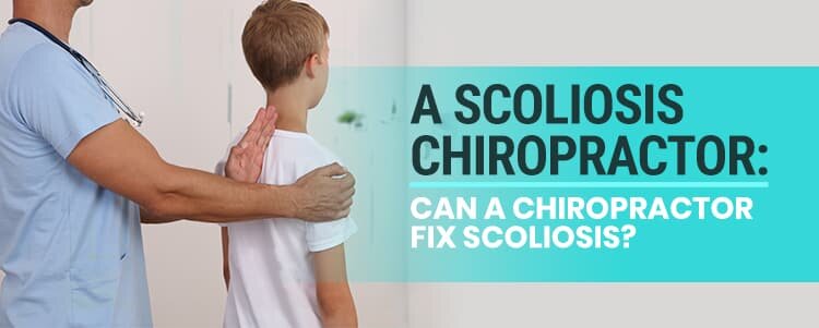 Can Chiropractic Help, Fix, or Cure Scoliosis? - Scoliosis Care Centers