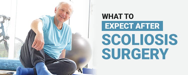 what to expect after scoliosis surgery