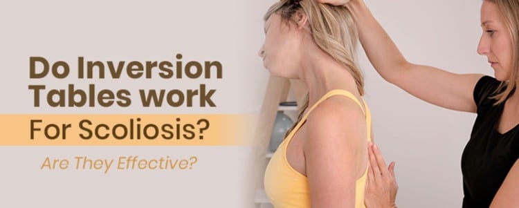 Do Inversion Tables Work For Scoliosis? Are They Effective?