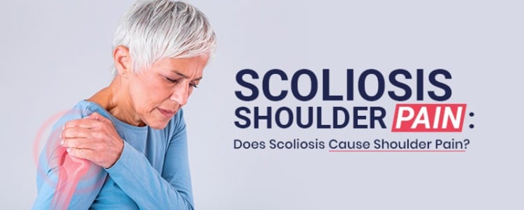 Scoliosis Shoulder Pain: Does Scoliosis Cause Shoulder Pain?