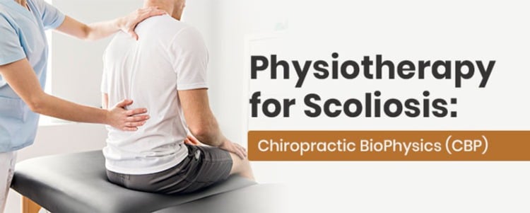 Physiotherapy for Scoliosis: Chiropractic BioPhysics (CBP)