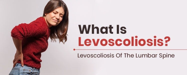 What Is Levoscoliosis? Levoscoliosis Of The Lumbar Spine