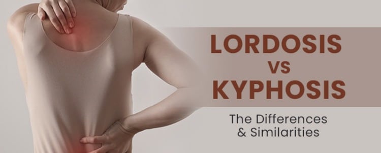 Lordosis Vs Kyphosis: The Differences & Similarities