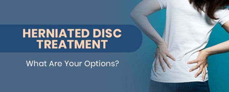 Herniated Disc Treatment: What Are Your Options?