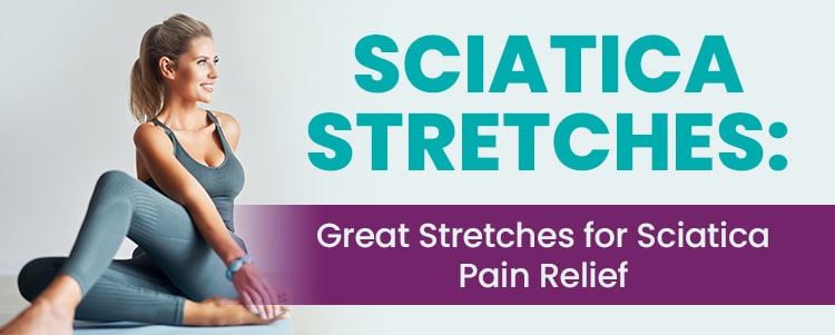 Sciatica Relief Stretches