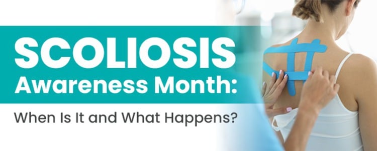 Scoliosis Awareness Month: When Is It and What Happens?