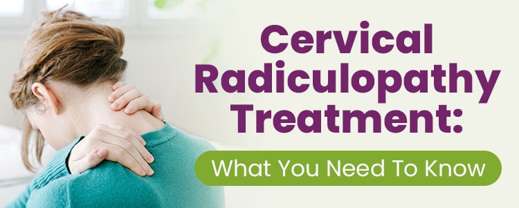 Cervical Radiculopathy Treatment