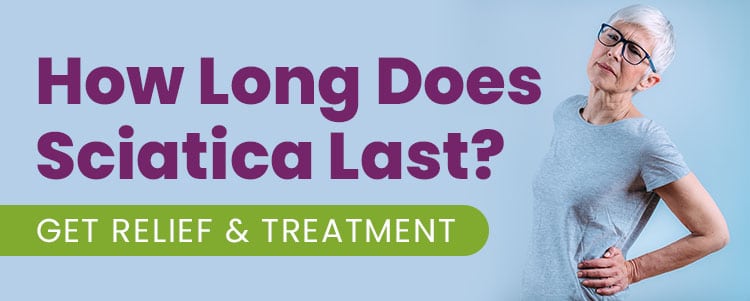 how long does sciatica last