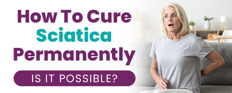 how to cure sciatica permanently