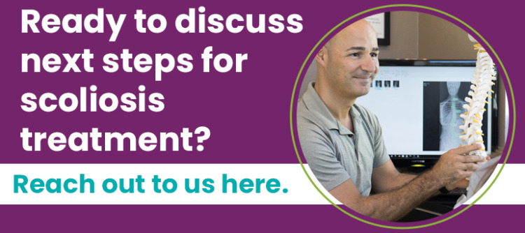 Ready to discuss next steps for scoliosis treatment? Reach out to us here.