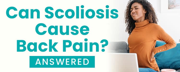 can scoliosis cause back pain