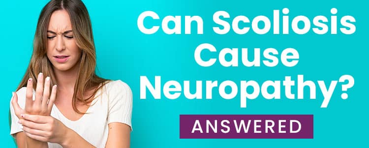 can scoliosis cause neuropathy