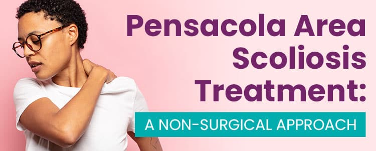 Pensacola Area Scoliosis Treatment: A Non-Surgical Approach
