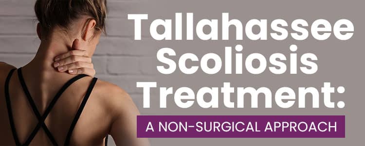 Tallahassee Scoliosis Treatment: A Non-Surgical Approach