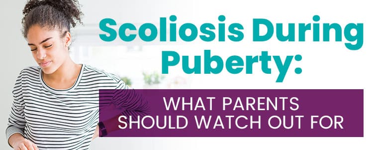 Scoliosis During Puberty: What Parents Should Watch Out For