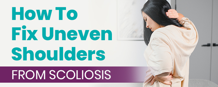 how to fix uneven shoulders from scoliosis