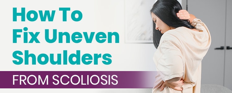 How To Fix Uneven Shoulders From Scoliosis