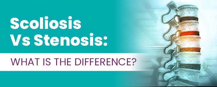 Scoliosis Vs Stenosis: What Is The Difference?