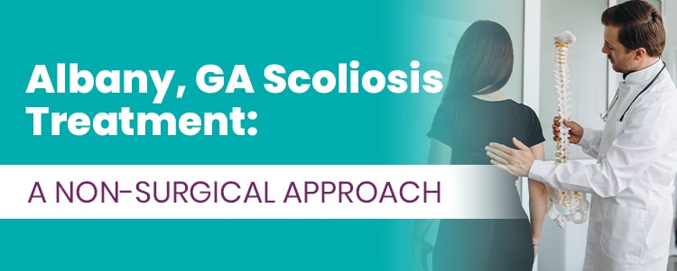 Albany, GA Scoliosis Treatment: A Non-Surgical Approach