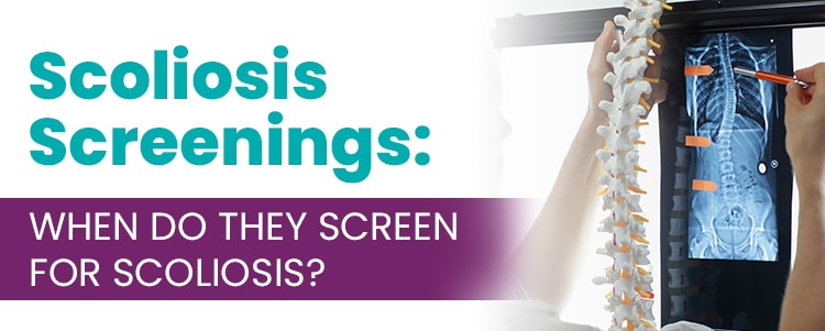 Scoliosis Screenings When Do They Screen For Scoliosis