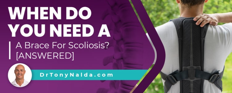 When Do You Need A Brace For Scoliosis ANSWERED