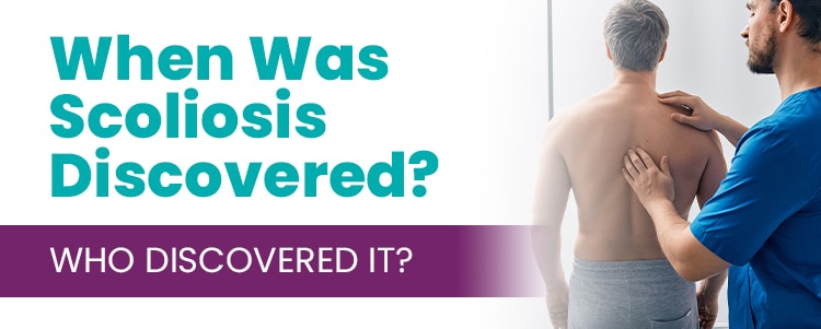 When Was Scoliosis Discovered Who Discovered It