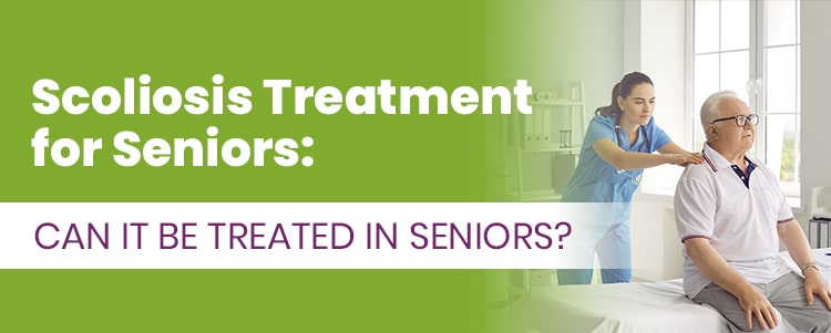 scoliosis treatment for seniors