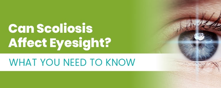 Can scoliosis affect eyesight