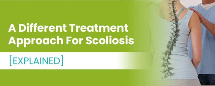 A Different Treatment Approach For Scoliosis [Explained]
