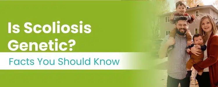 A featured image post for the blog titled: “Is Scoliosis Genetic"