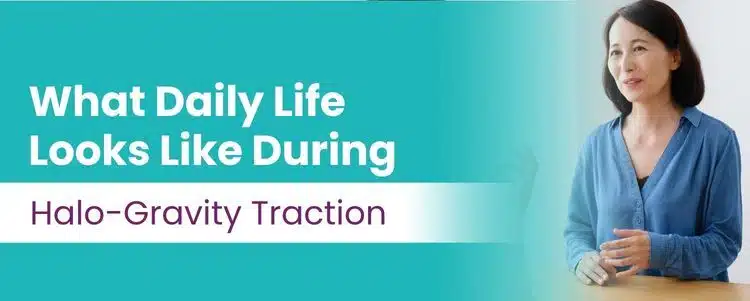 What Daily Life Looks Like During Halo Gravity Traction