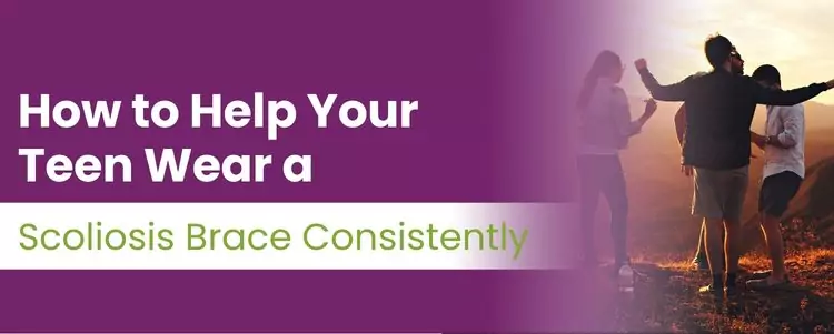 A featured image post for the blog titled: “How to Help Your Teen Wear a Scoliosis Brace Consistently"
